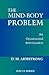 The Mind-body Problem: An Opinionated Introduction (Focus Series (Westview Press).)