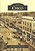 Chico (Images of America: California)