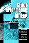 Chief Performance Officer: Measuring What Matters, Managing What Can Be Measured