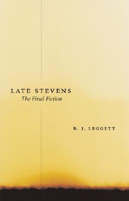 Late Stevens: The Final Fiction (Hardcover)