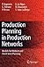 Production Planning in Production Networks: Models for Medium and Short-term Planning