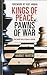 Kings of Peace Pawns of War: the untold story of peacemaking