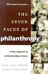 The Seven Faces of Philanthropy: A New Approach to Cultivating Major Donors