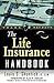 The Life Insurance Handbook