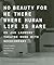 No Beauty for Me There Where Human Life Is Rare by Christel Stalpaert