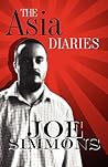 The Asia Diaries by Joe Simmons