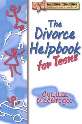 Divorce Helpbook for Teens (Rebuilding Books)
