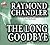 The Long Goodbye by Raymond Chandler