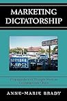 Marketing Dictatorship: Propaganda and Thought Work in Contemporary China (Asia/Pacific/Perspectives)