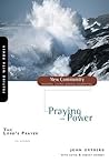 The Lord's Prayer: Praying with Power (New Community Bible Study Series)