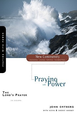 The Lord's Prayer: Praying with Power (New Community Bible Study Series)