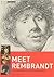 Meet Rembrandt: Life and Work of the Master Painter