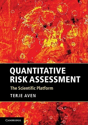 Quantitative Risk Assessment: The Scientific Platform (Hardcover)