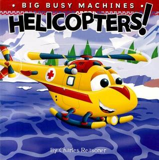 Helicopters! (Big Busy Machines)