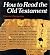 How to Read the Old Testament