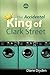 The Accidental King of Clark Street