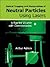 Optical Trapping and Manipulation of Neutral Particles Using Lasers: A Reprint Volume With Commentaries