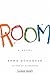Room by Emma Donoghue Room by Emma Donoghue