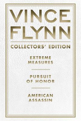 Vince Flynn Collectors' Edition #4: Extreme Measures, Pursuit of Honor, and American Assassin (Hardcover)