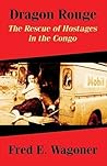 Dragon Rouge: The Rescue of Hostages in the Congo