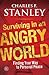 Surviving in an Angry World by Charles F. Stanley
