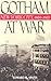 Gotham at War: New York City, 1860-1865 (The American Crisis Series: Books on the Civil War Era)