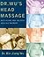 Dr Wus Head Massage: Anti-Aging and Holistic Healing Therapy