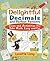 Delightful Decimals and Perfect Percents: Games and Activities That Make Math Easy and Fun