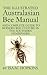 The Illustrated Australasian Bee Manual And Complete Guide to Modern Bee Culture in the Southern Hemisphere