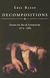 Decompositions: Essays on Art and Literature, 1973-1989 Decompositions: Essays on Art and Literature, 1973-1989