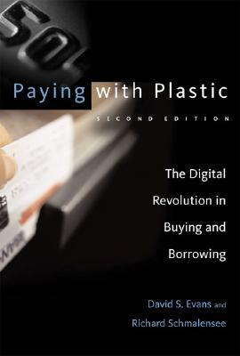 Paying with Plastic: The Digital Revolution in Buying and Borrowing