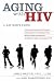 Aging with HIV: A Gay Man's...