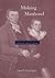 Making Manhood: Growing Up Male in Colonial New England
