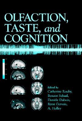 Olfaction, Taste, and Cognition (Hardcover)