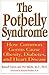 The Potbelly Syndrome: How ...