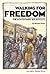Walking for Freedom by Richard Kelso