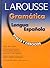 Gramatica Lengua Española by Editors of Larousse (Mexico)