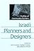 Israeli Planners and Designers by John Forester