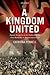 A Kingdom United: Popular Responses to the Outbreak of the First World War in Britain and Ireland