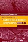 Digital Processing of Synthetic Aperture Radar Data: Algorithms and Implementation (Artech House Remote Sensing Library)
