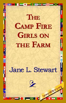 The Camp Fire Girls on the Farm; or, Bessie King's New Chum (Hardcover)