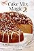 Cake Mix Magic 2 by Jill Snider