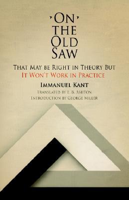 On the Old Saw: That May be Right in Theory But It Won't Work in Practice (paper)