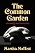 The Common Garden: Sensuality and Seduction