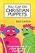 You Can Do Christian Puppets