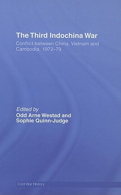 The Third Indochina War:  Conflict between China, Vietnam and Cambodia, 1972-79 (Hardcover)