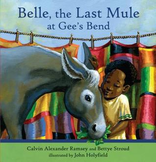 Belle, The Last Mule at Gee's Bend: A Civil Rights Story (Hardcover)