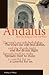 Andalus: Moorish Songs of Love and Wine (Poetry of Place)