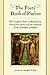 The Poets' Book of Psalms: The Complete Psalter as Rendered by Twenty-Five Poets from the Sixteenth to the Twentieth Centuries