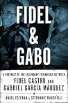 Fidel and Gabo: A...